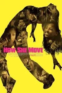 Poster to the movie "How She Move" #981635