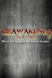 Poster to the movie "Reawakened" #1047454