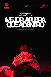 Poster to the movie "Mejor afuera que adentro" #1051701