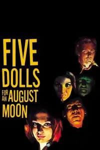 Poster to the movie "Five Dolls for an August Moon" #1132467