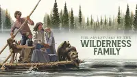 Backdrop to the movie "The Adventures of the Wilderness Family" #1176509