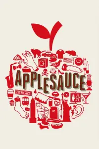 Poster to the movie "Applesauce" #1075500