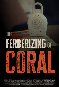 Poster to the movie "The Ferberizing of Coral" #1006456