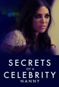 Poster to the movie "Secrets of a Celebrity Nanny" #1155665