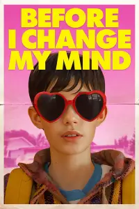 Poster to the movie "Before I Change My Mind" #730626