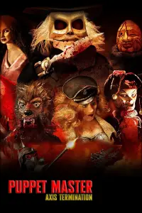 Poster to the movie "Puppet Master: Axis Termination" #749249