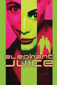 Poster to the movie "Elephant Juice" #1019573