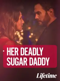 Poster to the movie "Her Deadly Sugar Daddy" #1102927