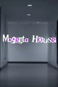 Poster to the movie "Magenta House" #1187383