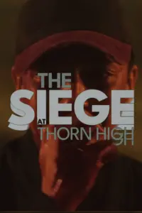 Poster to the movie "The Siege at Thorn High" #747480