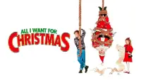 Backdrop to the movie "All I Want for Christmas" #1101547