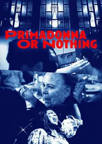 Poster to the movie "Primadonna or Nothing" #769361