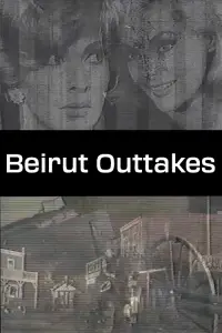 Poster to the movie "Beirut Outtakes" #1085082