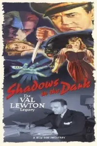 Poster to the movie "Shadows in the Dark: The Val Lewton Legacy" #1129314