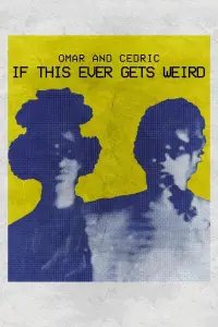 Poster to the movie "Omar and Cedric: If This Ever Gets Weird" #924316