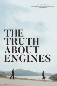 Poster to the movie "The Truth About Engines" #748647