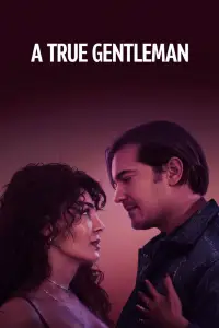 Poster to the movie "A True Gentleman" #662332