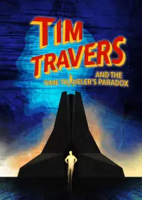 Poster to the movie "Tim Travers and the Time Traveler