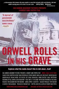 Poster to the movie "Orwell Rolls in His Grave" #1156794