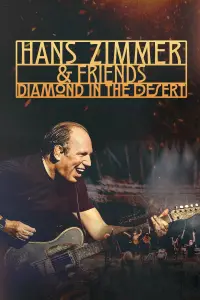 Poster to the movie "Hans Zimmer & Friends: Diamond in the Desert" #911620