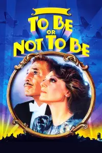 Poster to the movie "To Be or Not to Be" #962183
