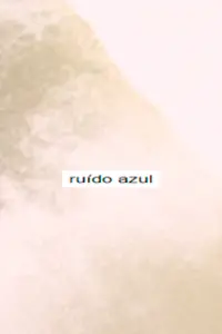 Poster to the movie "Ruído Azul" #434732