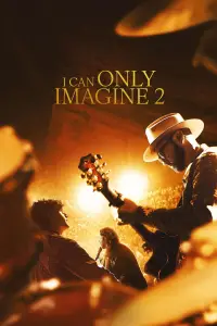 Poster to the movie "I Can Only Imagine 2" #532123