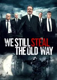 Poster to the movie "We Still Steal the Old Way" #1092346