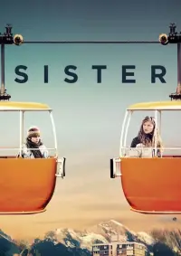 Poster to the movie "Sister" #1173971