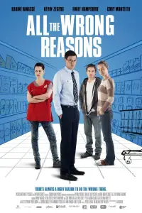 Poster to the movie "All the Wrong Reasons" #979113