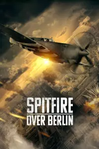 Poster to the movie "Spitfire Over Berlin" #1105214
