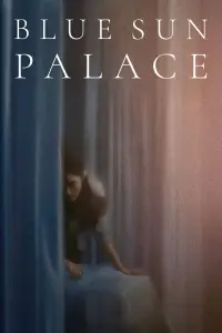 Poster to the movie "Blue Sun Palace" #629076