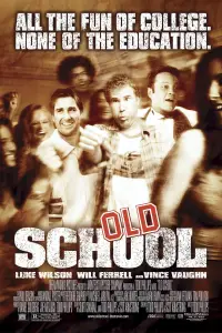 Poster to the movie "Old School" #950046
