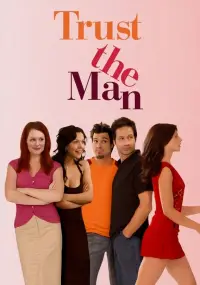 Poster to the movie "Trust the Man" #965592