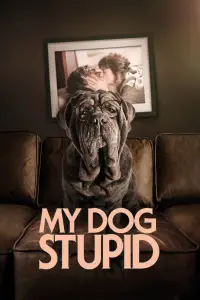 Poster to the movie "My Dog Stupid" #938360