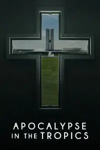 Poster to the movie "Apocalypse in the Tropics" #677914