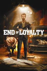 Poster to the movie "End of Loyalty" #1052702