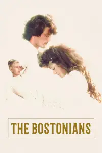Poster to the movie "The Bostonians" #1263430