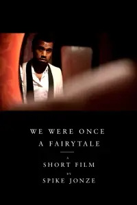 Poster to the movie "We Were Once a Fairytale" #1212016