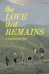 Poster to the movie "The Love That Remains" #1025197