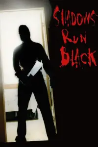 Poster to the movie "Shadows Run Black" #1020506