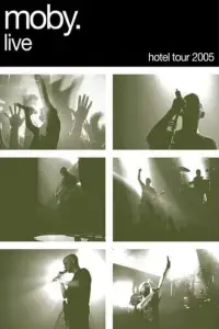 Poster to the movie "Moby: Live - Hotel Tour 2005" #875542