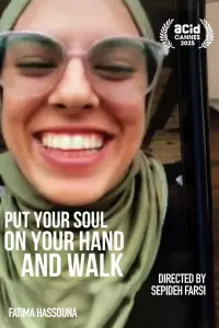Poster to the movie "Put Your Soul On Your Hand And Walk" #765850