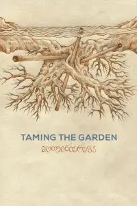Poster to the movie "Taming the Garden" #1014592