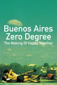 Poster to the movie "Buenos Aires Zero Degree: The Making of 