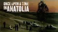 Backdrop to the movie "Once Upon a Time in Anatolia" #1140605