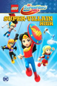 Poster to the movie "LEGO DC Super Hero Girls: Super-Villain High" #1136858