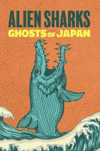 Poster to the movie "Alien Sharks: Ghosts of Japan" #539602