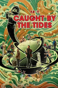 Poster to the movie "Caught by the Tides" #612005