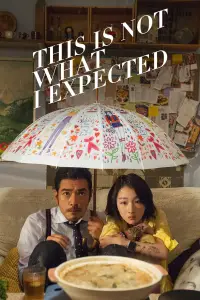 Poster to the movie "This Is Not What I Expected" #1171302